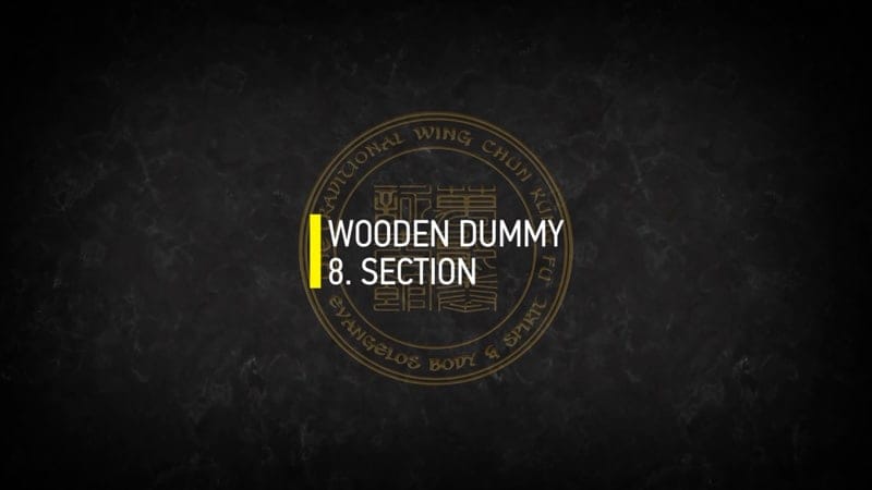 WOODEN DUMMY 8.SECTION
